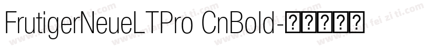 FrutigerNeueLTPro CnBold字体转换